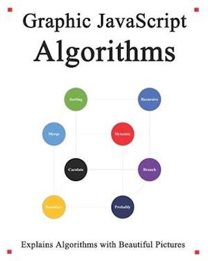 Graphic Javascript Algorithms: Graphic learn Data Structure and Algorithm for JavaScript