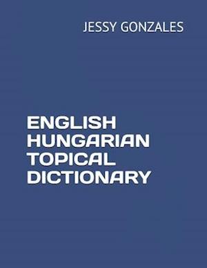 English Hungarian Topical Dictionary