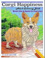 Corgi Happiness Adult Coloring Book Mosaic Color By Number For Corgi Lovers