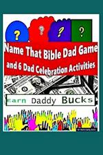 Name That Bible Dad Game and 6 Dad Celebration Activities