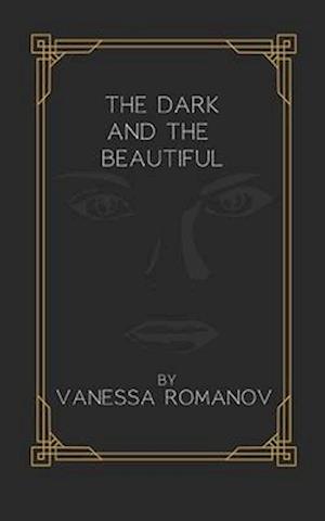 The Dark and The Beautiful