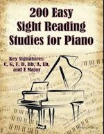 200 Easy Sight Reading Studies for Piano: Key Signatures of C, G, F, D, Bb, A, Eb, and E Major 