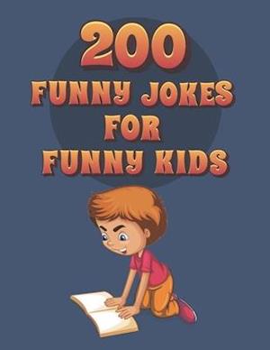 200 Funny Jokes For Funny Kids