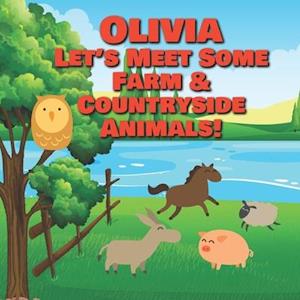 Olivia Let's Meet Some Farm & Countryside Animals!