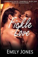 FICKLE LOVE- A Romance Novel (Powerful male and female Character)