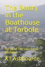 The Booty in the Boathouse at Torbole: Vol 16 of The Lake Garda Mysteries 