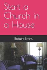 Start a Church in a House