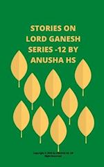Stories on lord Ganesh series-12