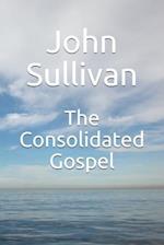 The Consolidated Gospel