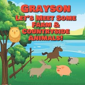 Grayson Let's Meet Some Farm & Countryside Animals!