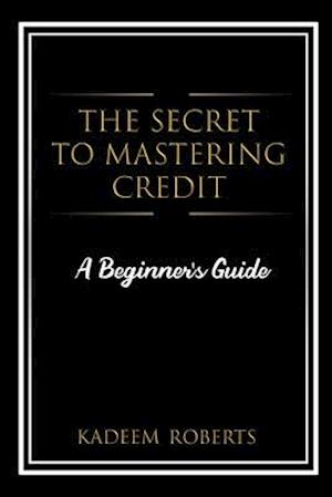 The Secret To Mastering Credit