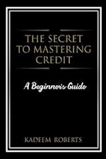 The Secret To Mastering Credit