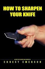 How To Sharpen Your Knife