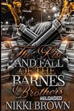 The Rise and Fall of the Barnes Brothers RELOADED