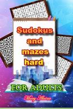 Sudokus and mazes hard