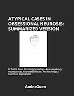 Atypical Cases in Obsessional Neurosis