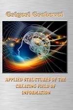 Applied Structures of the Creating Field of Information