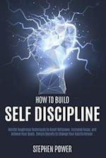 How to Build Self Discipline