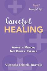 Gameful Healing