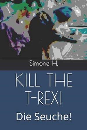 Kill the T-Rex!