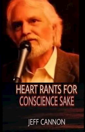 Heart Rants for Conscience Sake