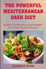 The Powerful Mediterranean Dash Diet