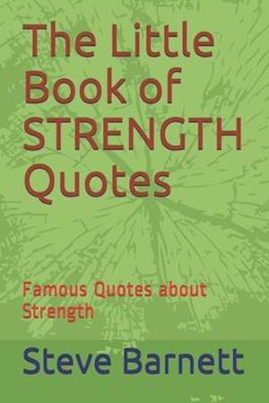 The Little Book of STRENGTH Quotes