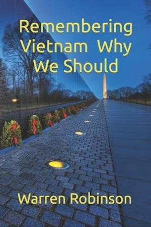 Remembering Vietnam: Why We Should