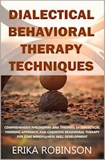 Dialectical Behavioral Therapy Techniques