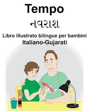 Italiano-Gujarati Tempo/&#2728;&#2741;&#2736;&#2750;&#2742; Libro illustrato bilingue per bambini