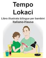 Italiano-Hausa Tempo/Lokaci Libro illustrato bilingue per bambini