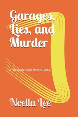 Garages, Lies, and Murder