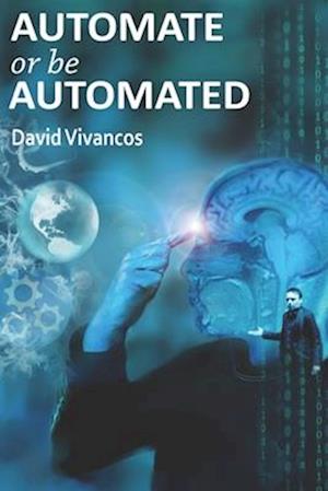 Automate or be Automated