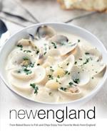 New England: From Baked Beans to Fish and Chips Enjoy Your Favorite Meals from England (2nd Edition) 