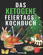 Das Ketogene Feiertags-Kochbuch