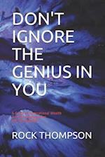 Don't Ignore the Genius in You