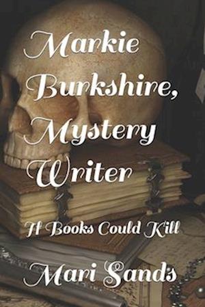 Markie Burkshire, Mystery Writer