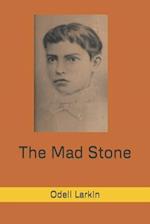 The Mad Stone