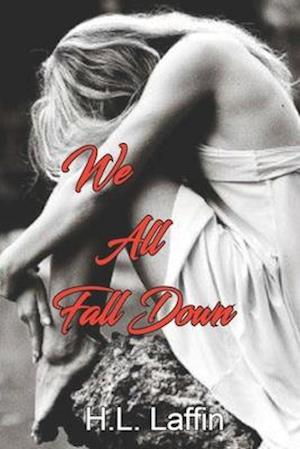 We All Fall Down