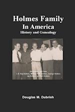 Holmes Family in America History and Genealogy: Plymouth Colony 1692 to 2009 