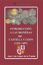 INTRODUCCIÓN A LAS MONEDAS DE CASTILLA Y LEÓN (1252-1497). Ed. color