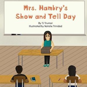 Mrs. Hambry's Show and Tell Day