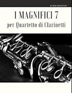 I Magnifici 7 per Quartetto di Clarinetti