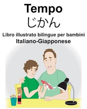 Italiano-Giapponese Tempo/&#12376;&#12363;&#12435; Libro illustrato bilingue per bambini