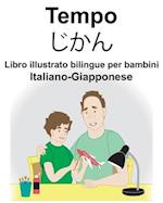 Italiano-Giapponese Tempo/&#12376;&#12363;&#12435; Libro illustrato bilingue per bambini