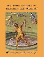 The Brief Insanity of Herakles, the Warrior