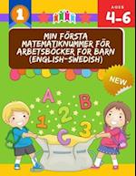 Min första matematiknummer för arbetsböcker för barn (English-Swedish)