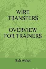 Wire Transfers Overview for Trainers