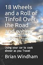 18 Wheels and a Roll of Tinfoil Over the Road and eating well: Using your car to cook dinner as you Travel 