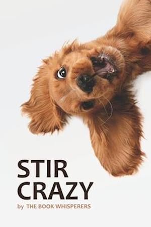 Stir Crazy